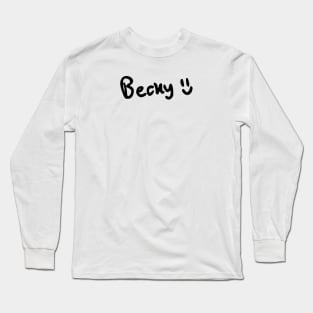 Becky Armstrong Signature Freenbecky Gap the series Long Sleeve T-Shirt